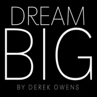 Dream Big By Derek Owens